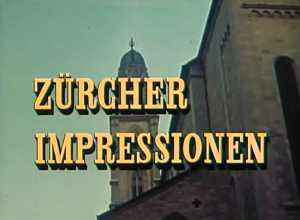 Zürcher Impressionen